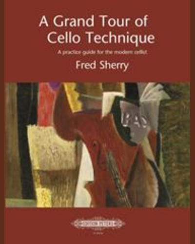 A Grand Tour of Cello Technique — Fred Sherry