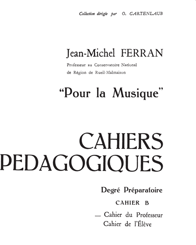 Cahiers Pédagogiques "Pour la Musique" Degré Préparatoire Vol. B — Jean-Michel Ferran