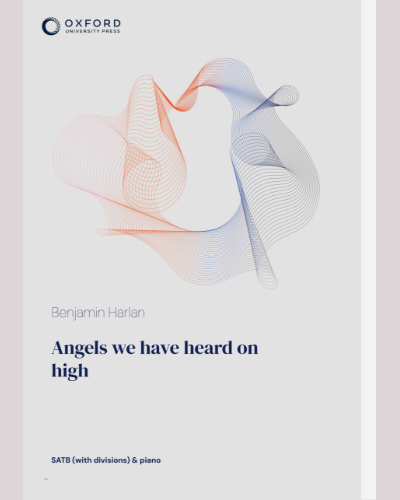 Angels we have heard on high — Benjamin Harlan