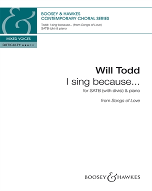 I Sing Because (from "Songs of Love") — Will Todd