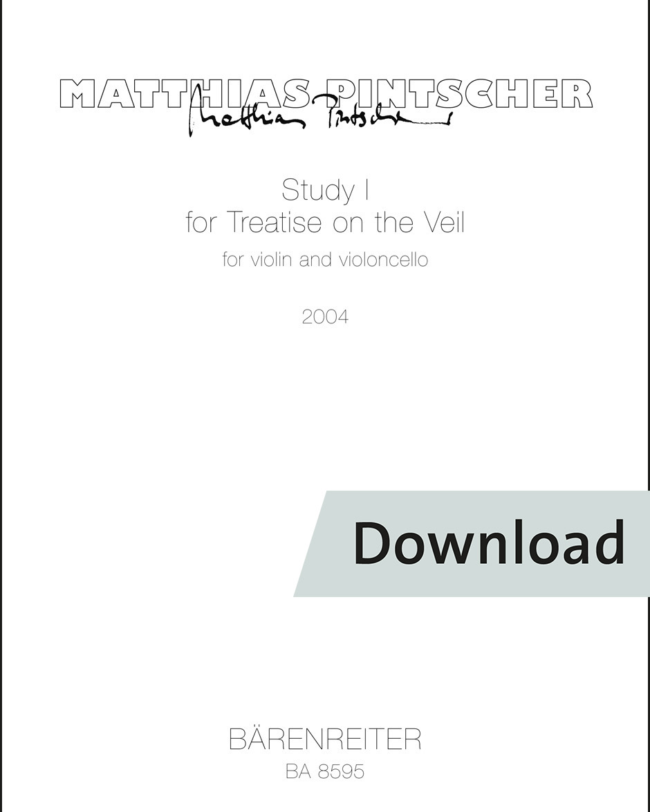 Study I for Treatise on the Veil for violin and violoncello — Matthias Pintscher