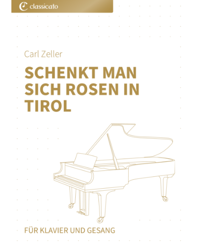 Schenkt man sich Rosen in Tirol (from 'Der Vogelhändler') — Carl Zeller