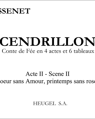 Coeur sans Amour, printemps sans roses (No. 5 from 'Cendrillon') — Jules Massenet