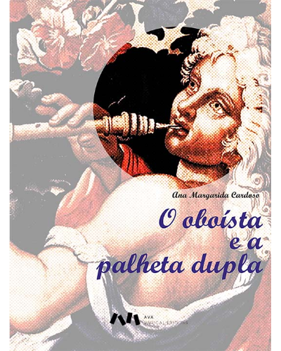 O oboísta e a palheta dupla — Margarida Cardoso