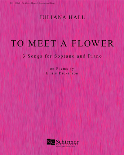 To Meet a Flower — Juliana Hall