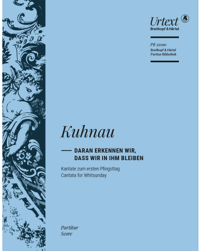 Daran erkennen wir, dass wir in Ihm bleiben — Johann Kuhnau