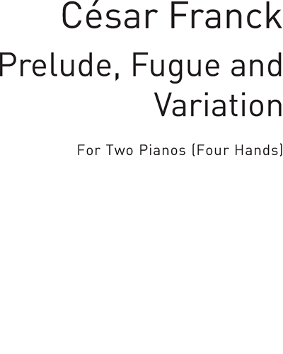 Prelude, Fugue and Variation, op. 18 — 弗兰克