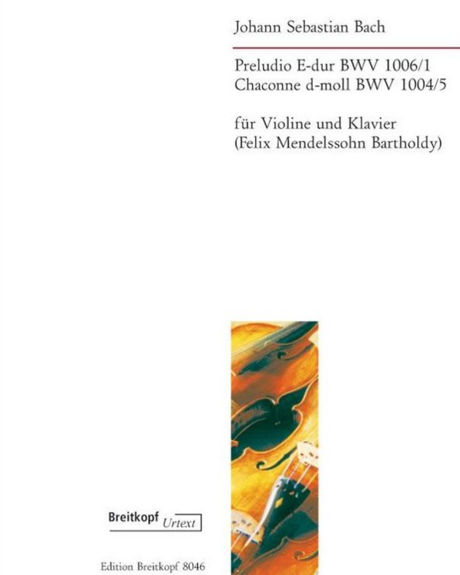 Prelude in E major, BWV 1006/1 & Chaconne in D minor, BWV 1004/5 — Johann Sebastian Bach