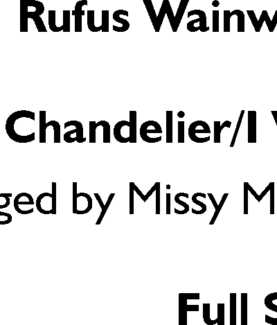 "Chandelier" & "I Went" — Rufus Wainwright