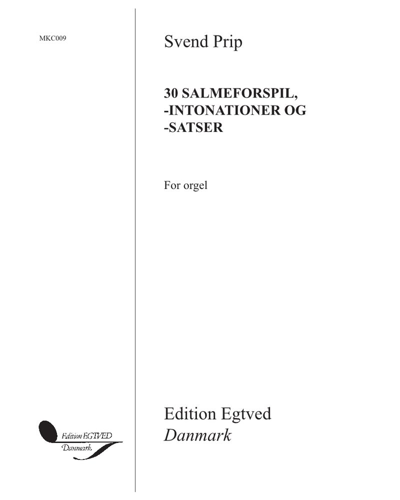 30 Salmeforspil, intonationer og satser — Svend Prip