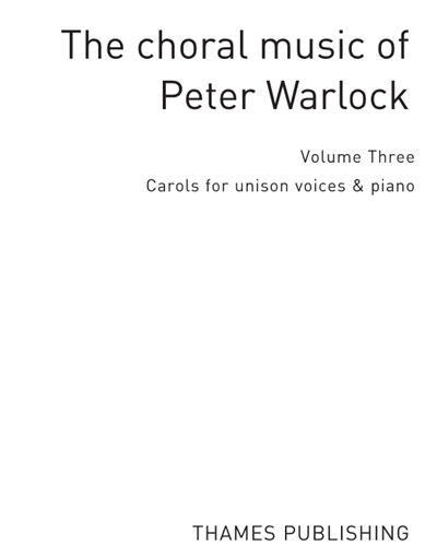 The Choral Music of Peter Warlock, Vol. 3 — Peter Warlock