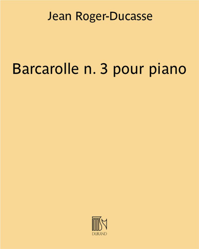 Barcarolle No. 3 for Piano — Jean Roger-Ducasse