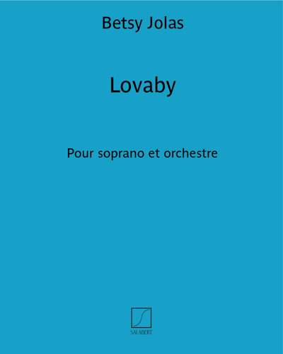 Lovaby (Extract from the opera 'Schliemann') — Betsy Jolas