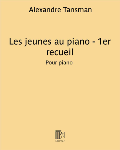 Les jeunes au piano - 1er recueil — Alexandre Tansman