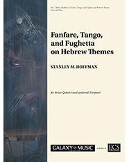 Fanfare, Tango, and Fughetta on Hebrew Themes — Stanley M. Hoffman
