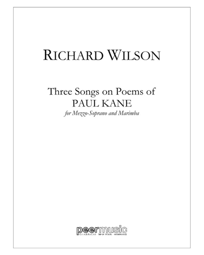 Three Songs on Poems of Paul Kane — Richard Wilson