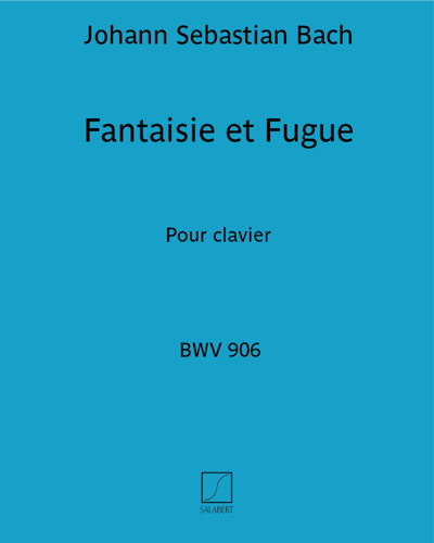 Fantaisie et Fugue, BWV 906 — 巴赫