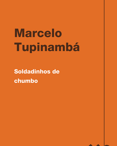 Soldadinhos de chumbo — Marcelo Tupinambá