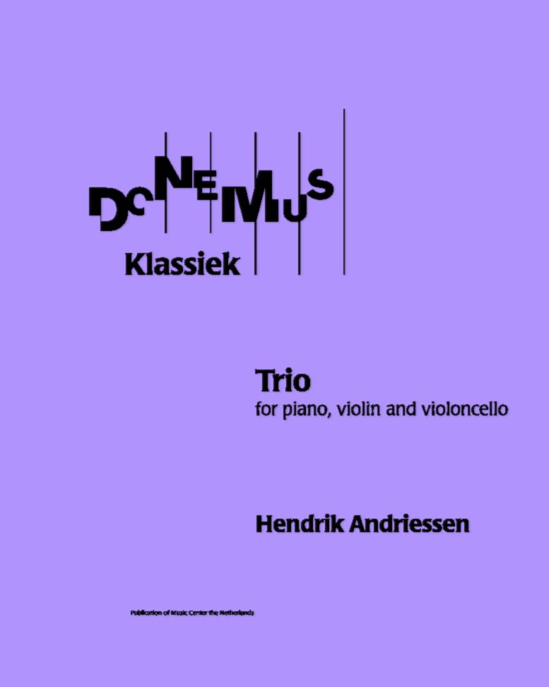 Trio for Piano, Violin and Cello — Hendrik Andriessen