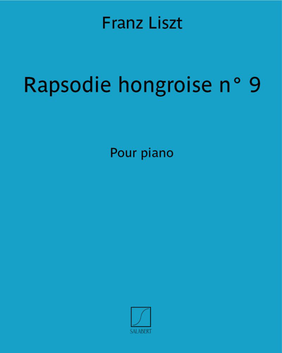 Hungarian Rhapsody No. 9, S.244/15, A132/15 — Franz Liszt