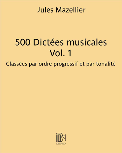 500 Dictées musicales Vol. 1 — Jules Mazellier