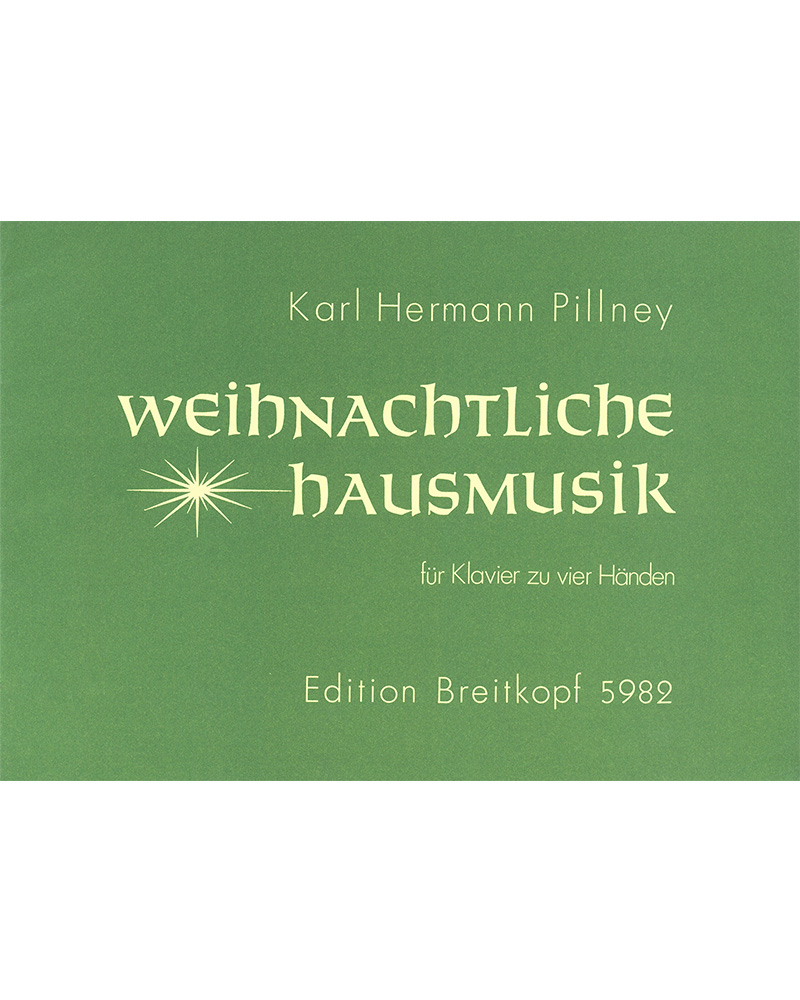 Weihnachtliche Hausmusik nach alten Weihnachtsliedern — Karl Hermann Pillney