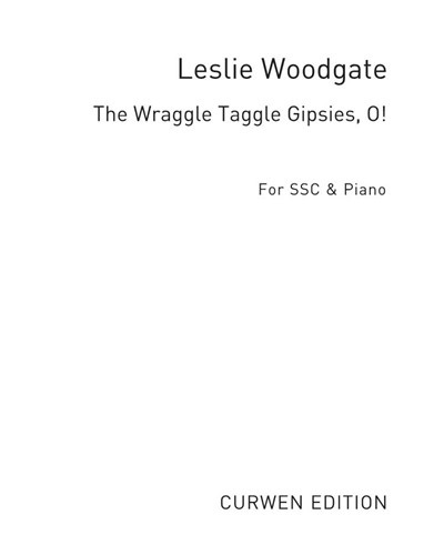 The wraggle taggle gipsies, O! — Leslie Woodgate