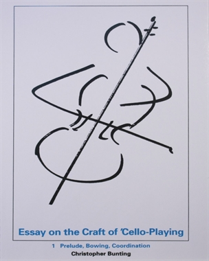 Essay on the Craft of Cello-Playing: Volume 1 — Christopher Bunting