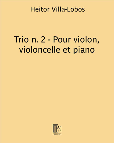 Trio No. 2 for Violin, Cello and Piano — 维拉-洛博斯