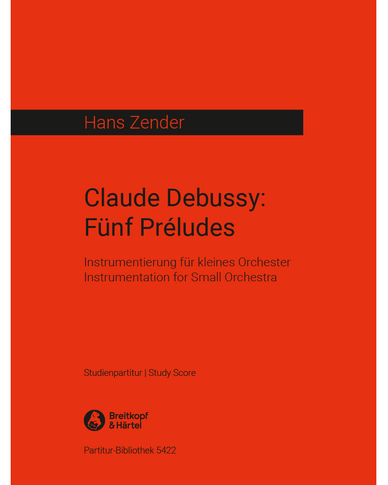 Claude Debussy: 5 Préludes — 汉斯·岑德