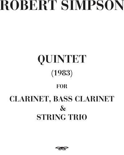 Quintet for Clarinet, Bass Clarinet and String Trio — Robert Simpson