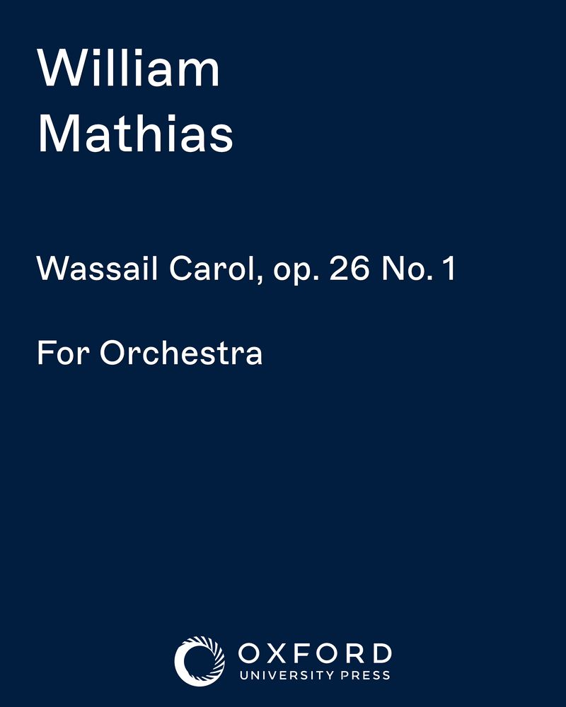 Wassail Carol, op. 26 No. 1 — William Mathias