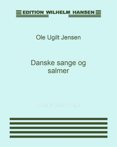Danske sange og salmer — Ole Ugilt Jensen