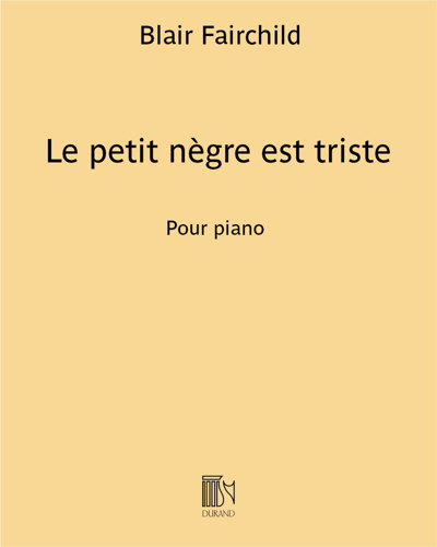 Le petit nègre est triste (Extract No. 11 from 'Pour les petits') — Blair Fairchild