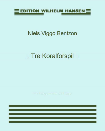 Three Chorale Preludes, op. 145 — Niels Viggo Bentzon