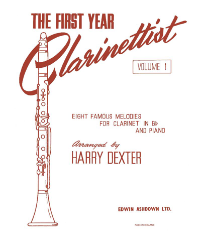 The First Year Clarinettist, Vol. 1 — Harry Dexter