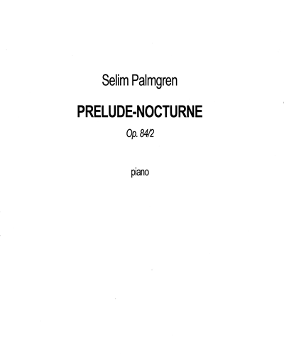 Prelude-Nocturne, op. 84 no. 2 — 塞利姆·帕尔姆格伦