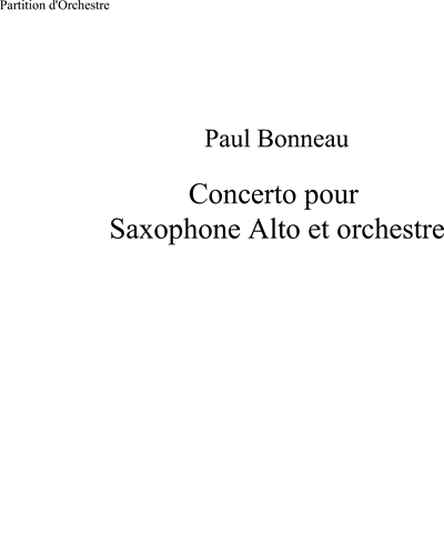 Concerto for Alto Saxophone and Orchestra — Paul Bonneau