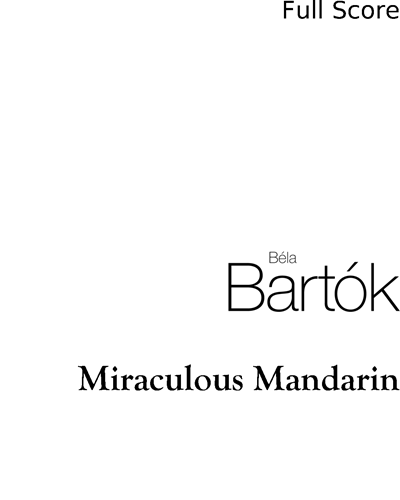 The Miraculous Mandarin, Sz. 73, BB 82 — Béla Bartók