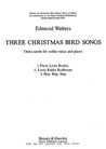 Three Christmas Bird Songs — Edmund Walters