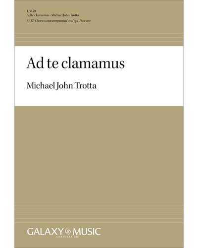 Ad te clamamus — Michael John Trotta