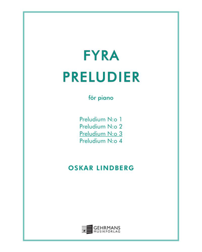 Prelude No. 3 (from "Four Preludes for Piano") — Oskar Lindberg