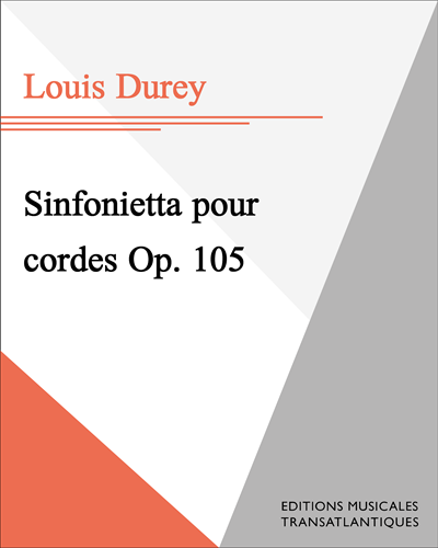 Sinfonietta pour cordes Op. 105 — 路易·迪雷