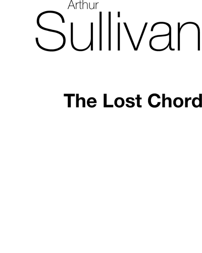 The Lost Chord — 阿瑟·萨利文