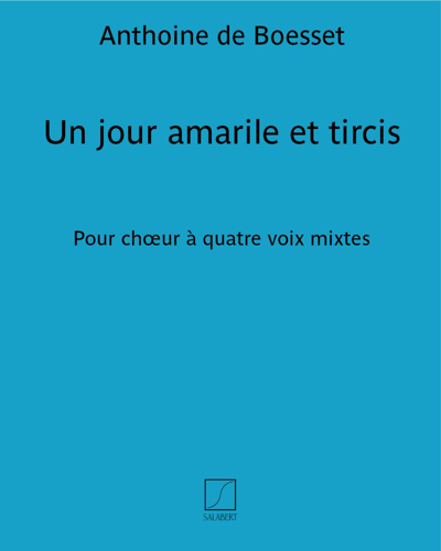 Un jour amarile et tircis — Anthoine de Boesset