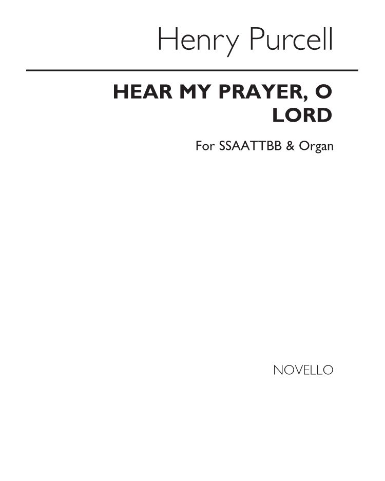 Hear my prayer, O Lord — Henry Purcell
