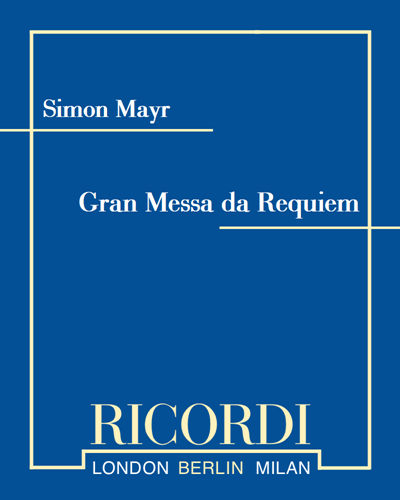 Gran Messa da Requiem — 约翰·西蒙·迈尔