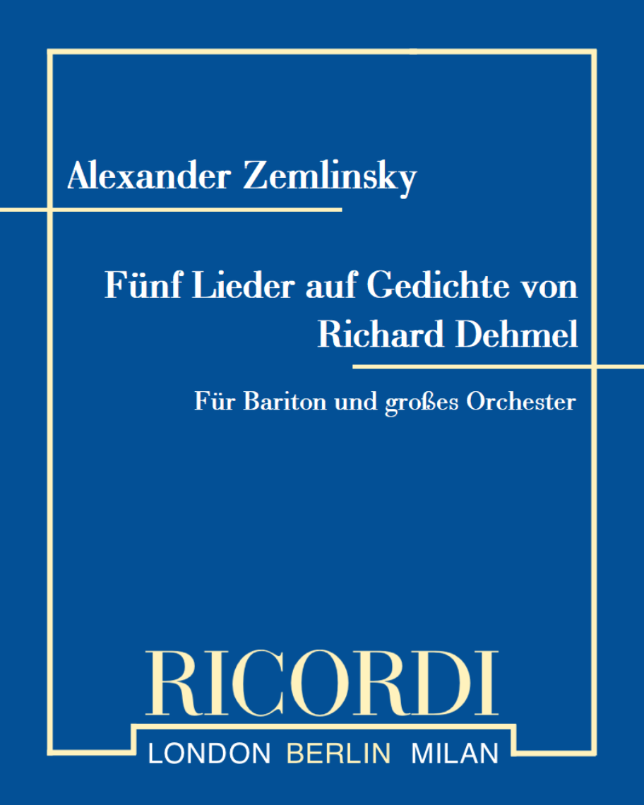 Five Songs on Poems by Richard Dehmel — 策姆林斯基
