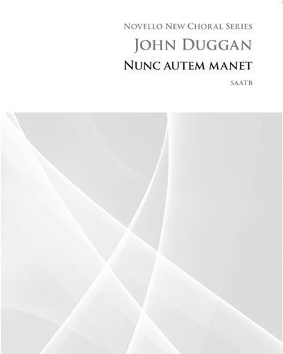 Nunc Autem Manet — John Duggan