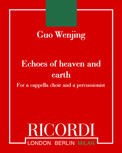 Echoes of heaven and earth — 郭文景